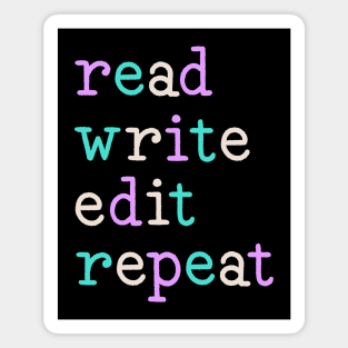 read write edit repeat (gel pen) Magnet